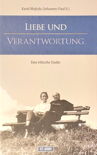 Liebe und Verantwortung Liebe und Verantwortung